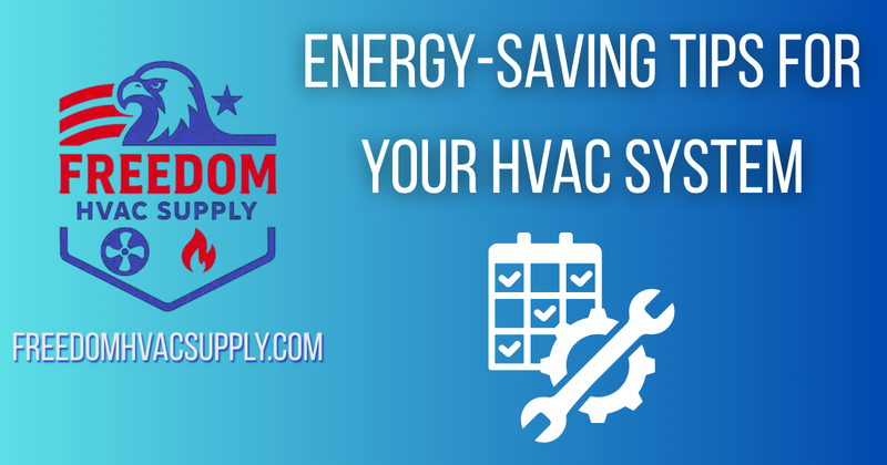 Freedom HVAC Supply graphic showing HVAC energy-saving tips and thermostat settings.