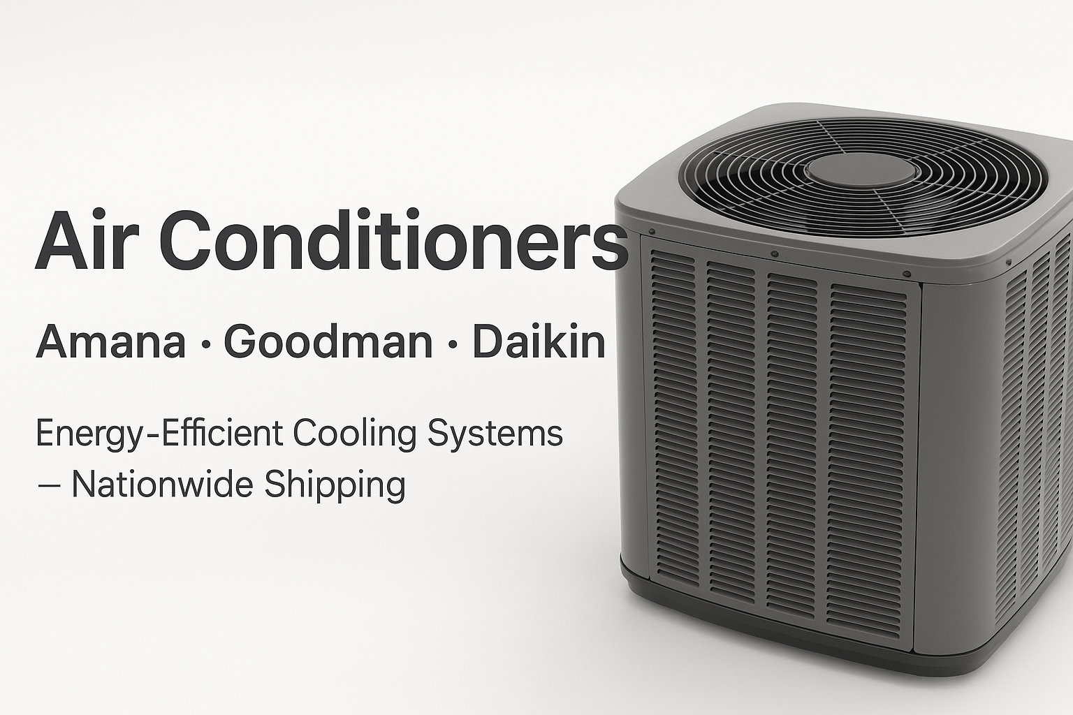 Air conditioners for sale – Amana, Goodman, and Daikin central AC systems with nationwide shipping